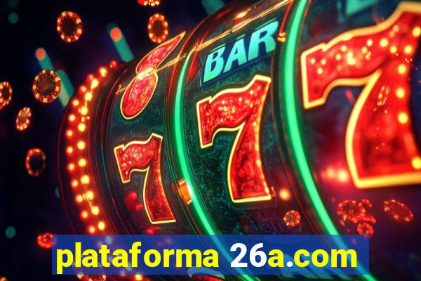 plataforma 26a.com